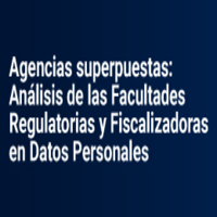 Seminario Agencias Superpuestas: Análisis de facultades en datos personales