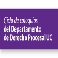 Ciclos de Coloquios del Departamento de Derecho Procesal UC: Tercera sesión: Dificultades prácticas litigación medioambiental