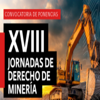Convocatoria de ponencias: XVIII Jornadas de Derecho de Minería: Perspectivas y desafíos del Derecho Minero actual