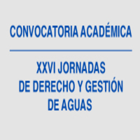 XXVI Jornadas de Derecho y Gestión de Aguas. Colaboración y articulación para la seguridad hídrica