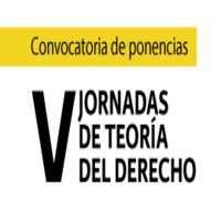 Convocatoria de ponencias para las V Jornadas de Teoría del Derecho