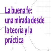 La buena fe: una mirada desde la teoría y la práctica. Reflexiones con ocasión de la sentencia de la Corte Suprema de 30 junio de 2023