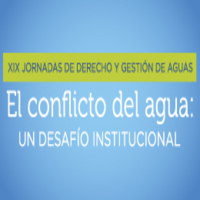 XIX Jornadas de Derecho y Gestión de Aguas. El conflicto del agua: Un desafío institucional