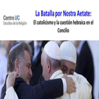 La batalla por Nostra Aetate: El catolicismo y la cuestión hebraica en el Concilio