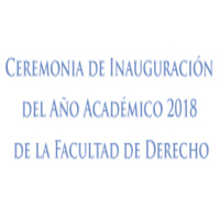 Ceremonia de Inauguración del Año Académico 2018 de la Facultad de Derecho