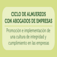 Ciclo de almuerzos con abogados de empresas: Promoción e implementación de una cultura de integridad y cumplimiento en las empresas