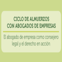 Ciclo de almuerzos con abogados de empresas: El abogado de empresa como consejero legal y el derecho de acción