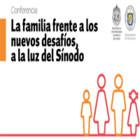 Conferencia La Familia frente a los nuevos desafíos, a la luz del Sínodo