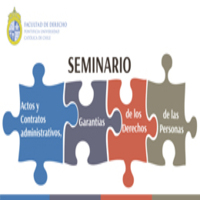 Seminario "Actos y Contratos Administrativos, Garantías de los Derechos de las Personas"