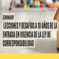 Seminario: Lecciones y desafíos a 10 años de la entrada en vigencia de la ley de Corresponsabilidad