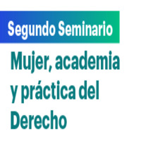Ciclo de Seminarios: Mujer, academia y práctica del Derecho. Derecho Constitucional