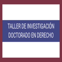Taller de investigación Doctorado en Derecho: Los criterios de proporcionalidad aplicados en el ejercicio de la potestad administrativa sancionadora en la ordenación de la actividad extractiva minera