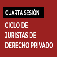Cuarta sesión del Ciclo de Juristas de Derecho Privado