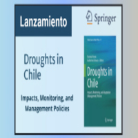 Lanzamiento libro sobre gestión de sequías: “Droughts in Chile: Impacts, Monitoring, and Adaptation (Management) Policies”