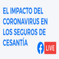 Charla: El Impacto del Coronavirus en los Seguros de Cesantía