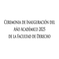 Ceremonia de inauguración del año académico 2025 de la Facultad de Derecho