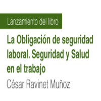 Lanzamiento del libro: La obligación de seguridad laboral. Seguridad y salud en el trabajo
