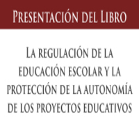 Presentación del libro La regulación de la educación escolar y la protección de la autonomía de los proyectos educativos