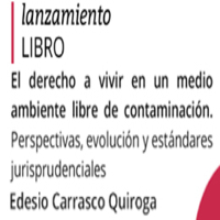 Lanzamiento de Libro: El Derecho a Vivir en un Medio Ambiente Libre de Contaminación