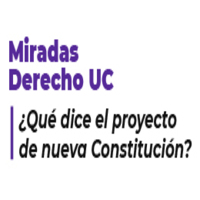 Sesión III Miradas Derecho UC. ¿Qué dice el Proyecto de Nueva Constitución?: Derechos fundamentales