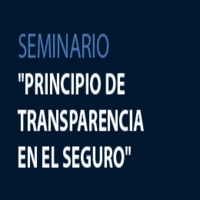 Seminario: Principio de transparencia en el Seguro