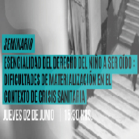 Seminario: Esencialidad del derecho del niño a ser oído. Dificultades de materialización en el contexto de crisis sanitaria