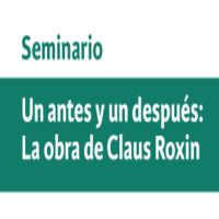 Seminario Un antes y un después: La obra de Claus Roxin