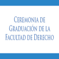 Ceremonia de Graduación de la Facultad de Derecho UC