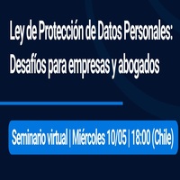 Seminario virtual: Ley de Protección de Datos Personales: Desafíos para empresas y abogados