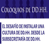Coloquios de DD.HH.: El desafío de instalar una cultura de DD.HH. desde la Subsecretaría de DD.HH.