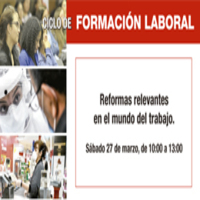 Ciclo de Charlas de Formación Laboral 2021: Reformas Relevantes en el Mundo del Trabajo