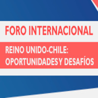 Foro Internacional: Reino Unido Chile. Oportunidades y Desafíos
