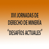 Convocatoria Académica XVI Jornadas de Derecho de Minería: "Desafíos actuales"