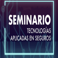 Ciclo de seminarios sobre tecnologías aplicadas en seguros: ciber seguridad
